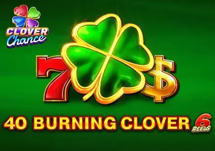 40 Burning Clover 6 Reels - WinPesa - Kenya