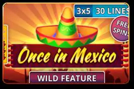 Once in Mexico - WinPesa - Kenya