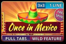 Once in Mexico (Pull Tabs) - WinPesa - Kenya