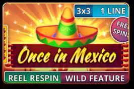 Once in Mexico (Reel Respin) - WinPesa - Kenya