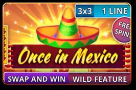 Once in Mexico (Swap and Win) - WinPesa - Kenya