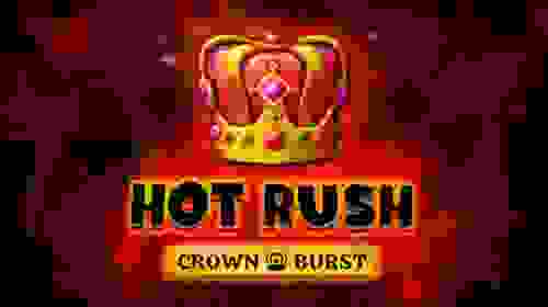 HOT RUSH: Crown Burst