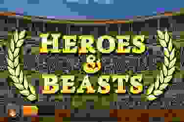 Heroes and Beasts