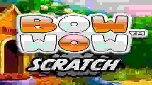 Bow Wow Scratch