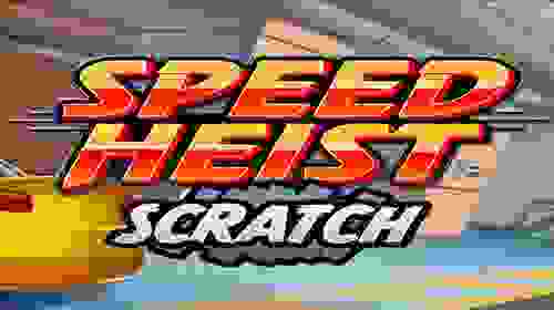 Speed Heist Scratch