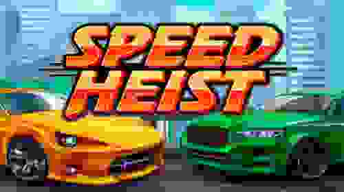 Speed Heist