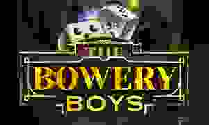 The Bowery Boys