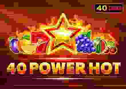 40 Power Hot