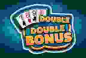 DOUBLE DOUBLE BONUS