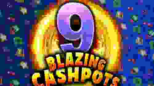 9 Blazing Cashpots