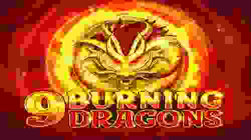 9 Burning Dragons