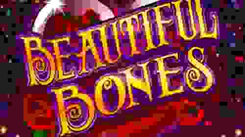 Beautiful Bones