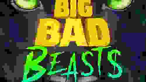 Big Bad Beasts