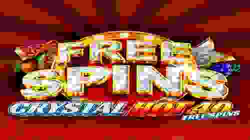 Crystal Hot 40 Free Spins