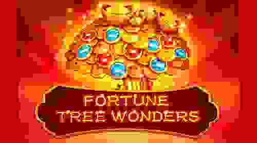 Fortune Tree Wonders