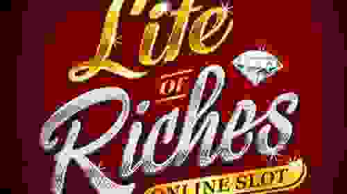 Life of Riches