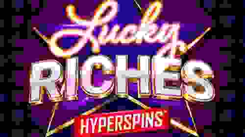 Lucky Riches: Hyperspins