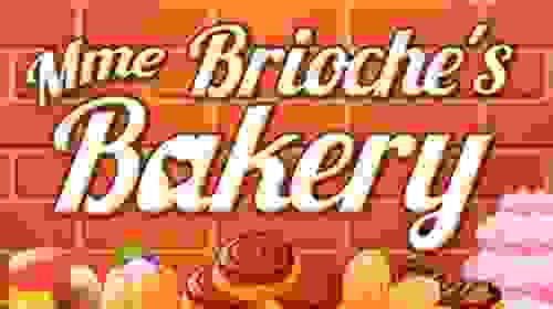 Madame Brioche's Bakery