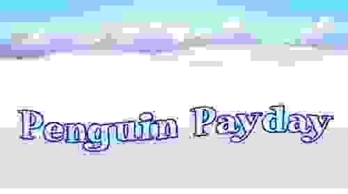 Penguin Payday