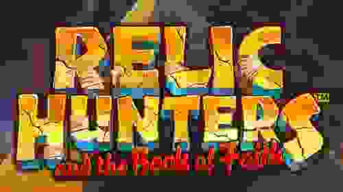 Relic Hunters and the Book of Faith
