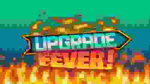 Upgrade Fever
