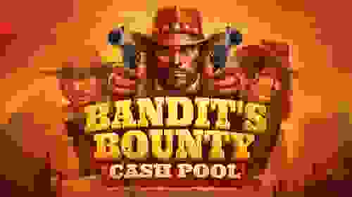 Bandits Bounty: Cash Pool