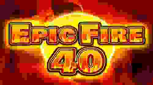 Epic Fire 40