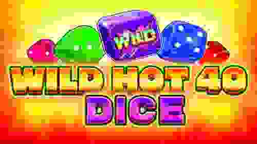 Wild Hot 40 Dice