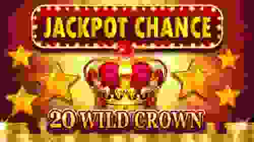 Jackpot Chance - 20 Wild Crown