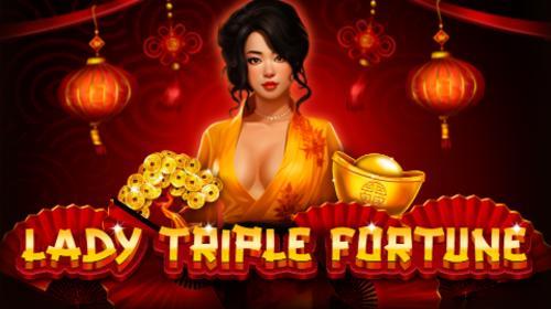 Lady Triple Fortune