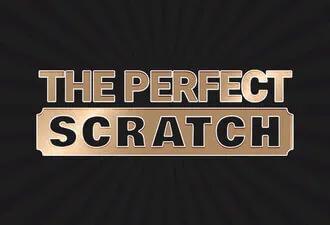 The Perfect Scratch