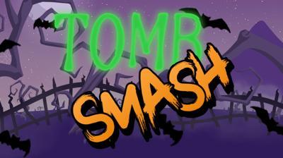 Tomb Smash