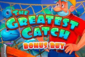 The Greatest Catch Bonus Buy