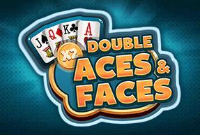 DOUBLE ACES AND FACES