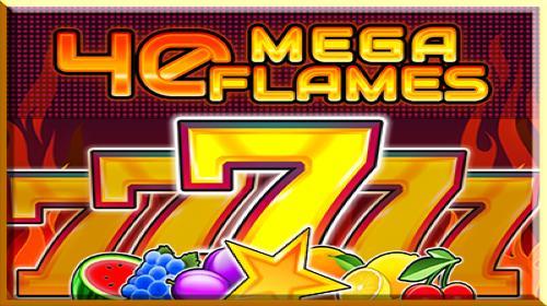 40 Mega Flames