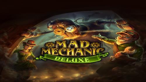 Mad Mechanic Deluxe