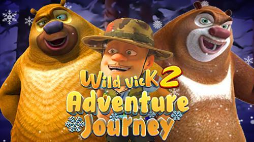 Wild Vick 2 Adventure Journey
