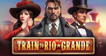 Train to Rio Grande