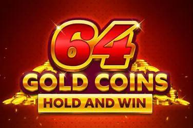 64 Gold Coins Hold And Win