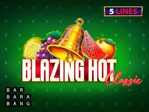 Blazing Hot Classic