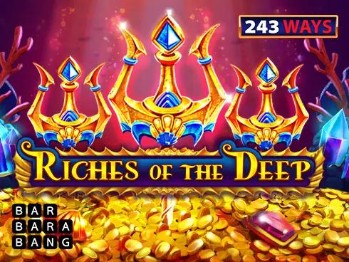 Riches of the deep 243 ways