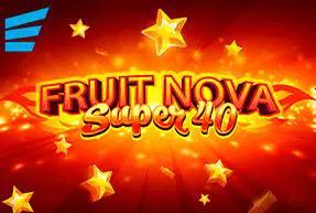 Fruit Super Nova 40