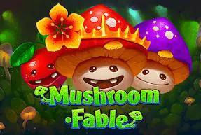 MUSHROOM FABLE