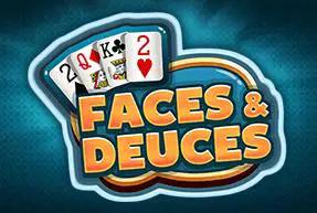 FACES AND DEUCES