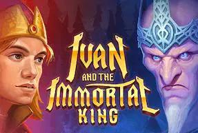 Ivan and the Immortal King