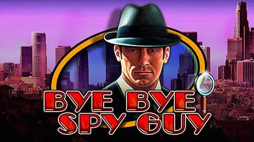 Bye Bye Spy Guy