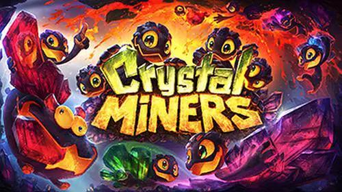 Crystal Miners