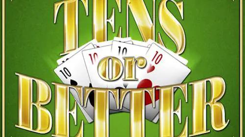 Tens or Better